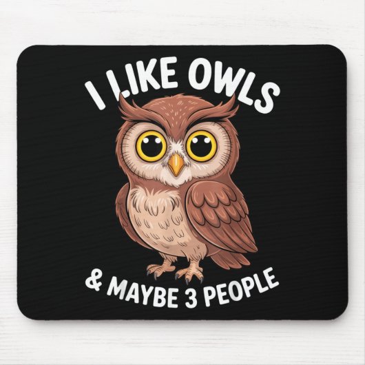 I Like Owls And Maybe 3 People Funny Introvert Hum Muismat (Voorkant)