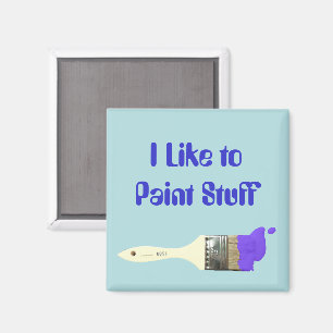 "I Like Paint Stuff" Peindre le aimant de brosse