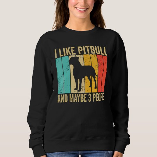I like Pitbull And Maybe 3 People   Pitbull   Trui (Voorkant)