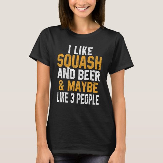 I Like Squash And Beer Squash Coach Player Racket T-shirt (Voorkant)
