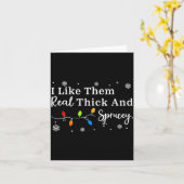 I Like Them Thick And Sprucey Funny Christmas Adul Kaart (Gele Bloem)