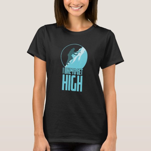 I Like to get High Ice Climbing Winter T-shirt (Voorkant)