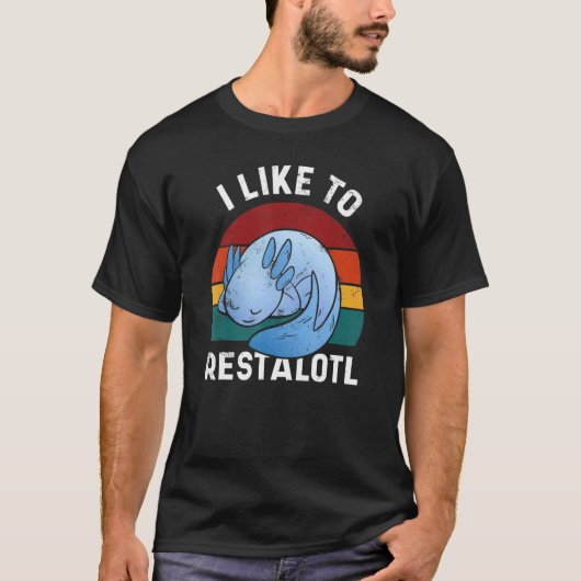I Like to Restalotl Cute Blue Axolotl Retro Design T-shirt (Voorkant)