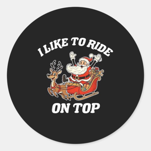 I Like To Ride On Top Funny Santa Couple Matching  Ronde Sticker (Voorkant)