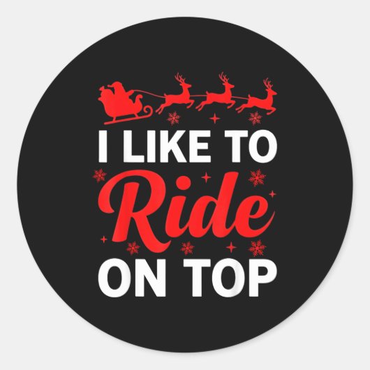 I Like To Ride On Top Funny Santa Couples Matching Ronde Sticker (Voorkant)