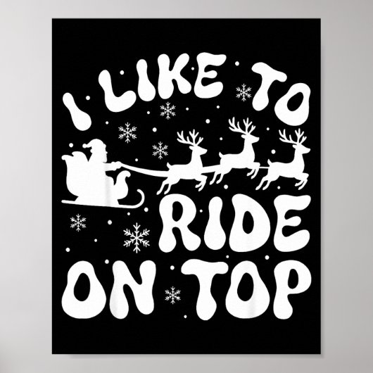 I Like To Ride On Top Slide Inside Christmas Coupl Poster (Voorkant)