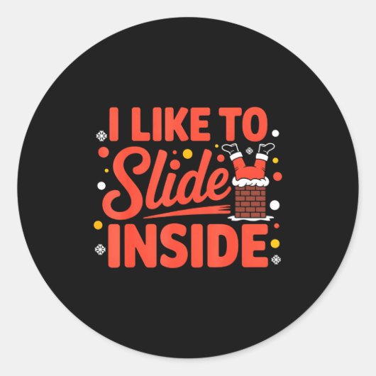 I Like To Slide Inside Funny Xmas Outfits  Ronde Sticker (Voorkant)
