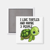 I Like Turtles And Maybe Three People Funny Retro  Magneet (Voorkant / Achterkant)