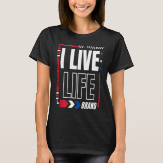I Live Life American Style Patriotic USA Registere T-shirt