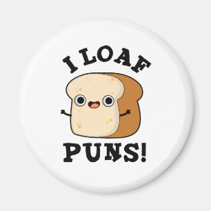 I Loaf Puns Funny Bread Pun Magneet