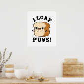I Loaf Puns Funny Bread Pun Poster (Keuken)