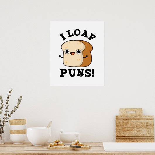 I Loaf Puns Funny Bread Pun Poster (Keuken)