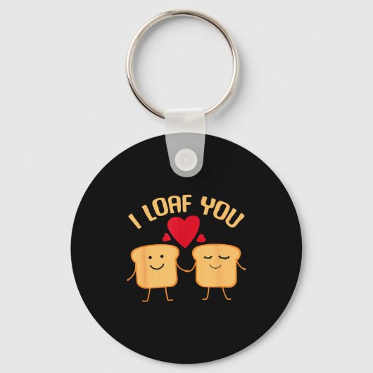 I Loaf You Funny Valentine's Day Bread Lover Gift  Sleutelhanger (Voorkant)