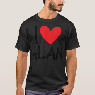 I Love Alan Name Personalized Men Guy BFF Friend H T-shirt