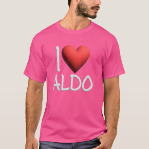 I Love Aldo Name Persoonlijke Mannen Guy BFF Frien T-shirt