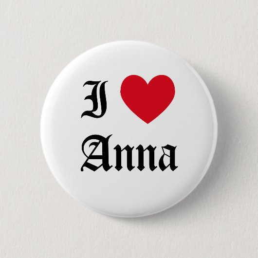 I Love Anna Ronde Button 5,7 Cm (Voorkant)