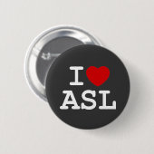 I Love ASL Ronde Button 5,7 Cm (Voorkant /achterkant)