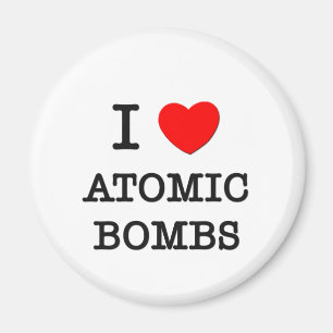 I Love Atomic Bombs Magneet