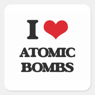 I Love Atomic Bombs Vierkante Sticker