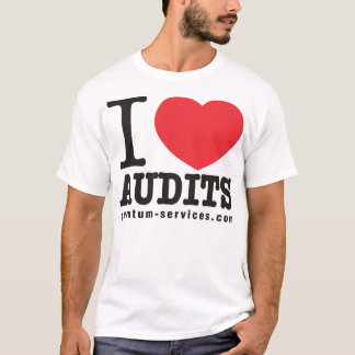 I Love Audits T-shirt