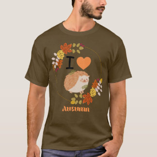 I Love Autumn Cute Hedégel Herfst Foliage T-shirt