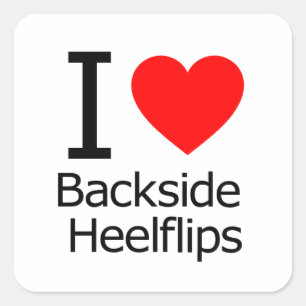 I Love Backside Heelflips Vierkante Sticker