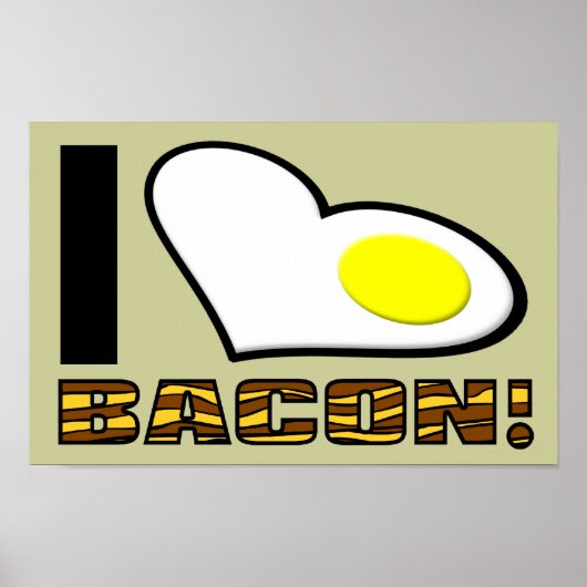 I Love Bacon Funny Poster Signe (Devant)