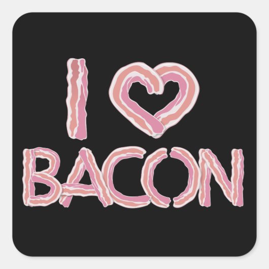 I Love Bacon Vierkante Sticker (Voorkant)