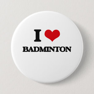 I Love Badminton Ronde Button 7,6 Cm