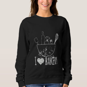 I Love Bakery Baking Utils Bakery Tools Bake Trui