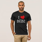 I Love Bebe T-shirt (Voorkant volledig)