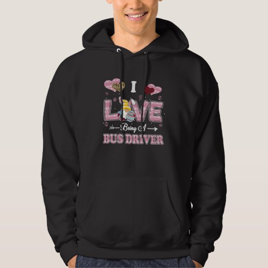 I Love Being Bus Driver Easter Gnome Job Title Hoodie (Voorkant)