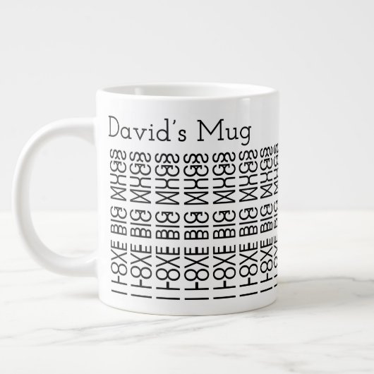 I Love Big Mugs & Name Hidden Secret Message 156B (Gauche)