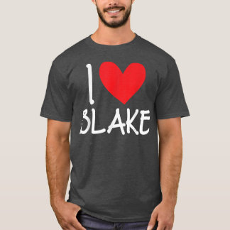 I Love Blake Name Persoonlijke Mannen Guy BFF Frie T-shirt