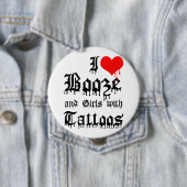 I Love Booze and Girls with Tattoos Ronde Button 4,0 Cm (In situ)