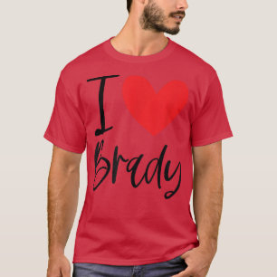 I Love Brady Name Heart Personated Mannen Guy BFF T-shirt