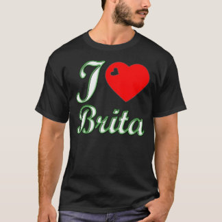 I Love Brita T-shirt