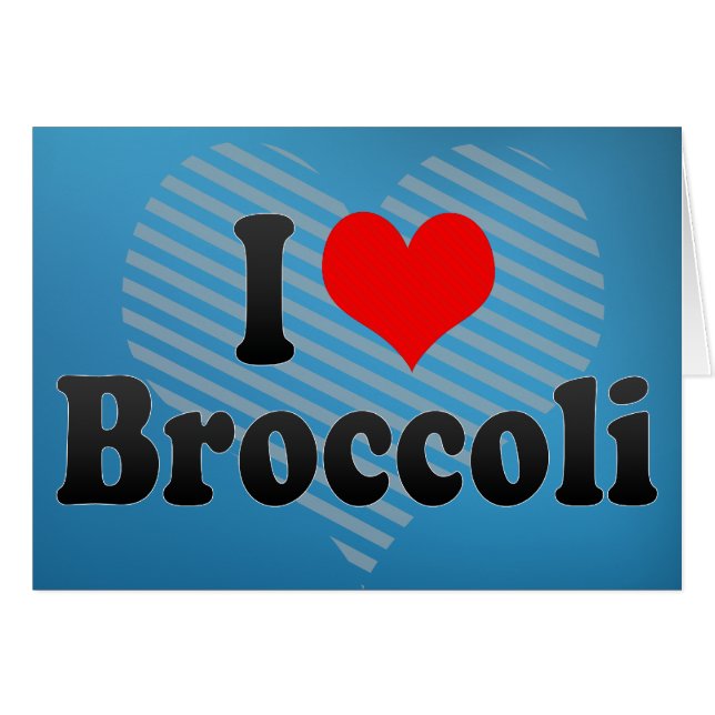 I Love Broccoli (Voorkant Horizontaal)