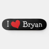 I Love Bryan Skateboard (Horz)