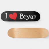 I Love Bryan Skateboard (Horz)