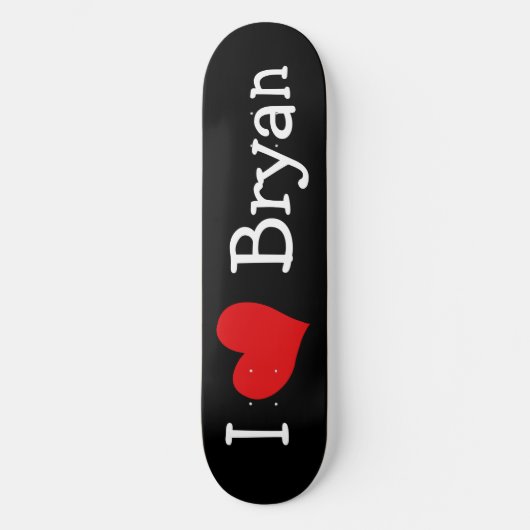 I Love Bryan Skateboard (Recto)