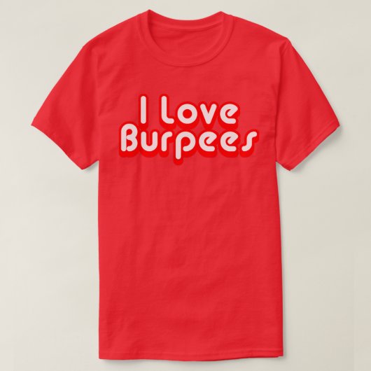 I Love Burpees T-shirt (Design voorkant)