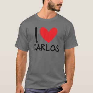 I Love Carlos Name Personalized Men Guy BFF Friend T-shirt
