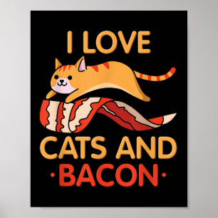 I Love Cats & Bacon I Barbeque I Kat I Bacon Poster