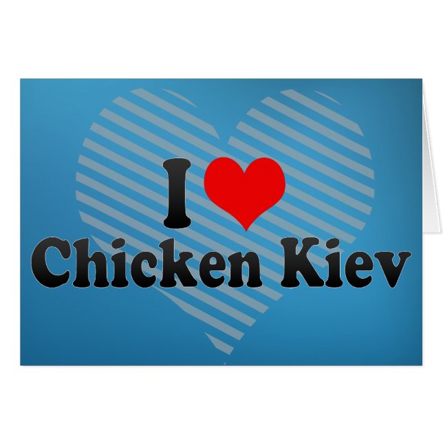 I Love Chicken Kiev (Voorkant Horizontaal)