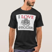 I Love Chiggers T-shirt (Voorkant)