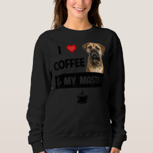 I Love Coffee And My Bullmastiff Mom Dad Pet Paren Trui