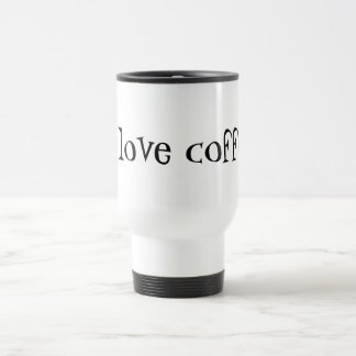 I Love Coffee - Travel Mug Reisbeker