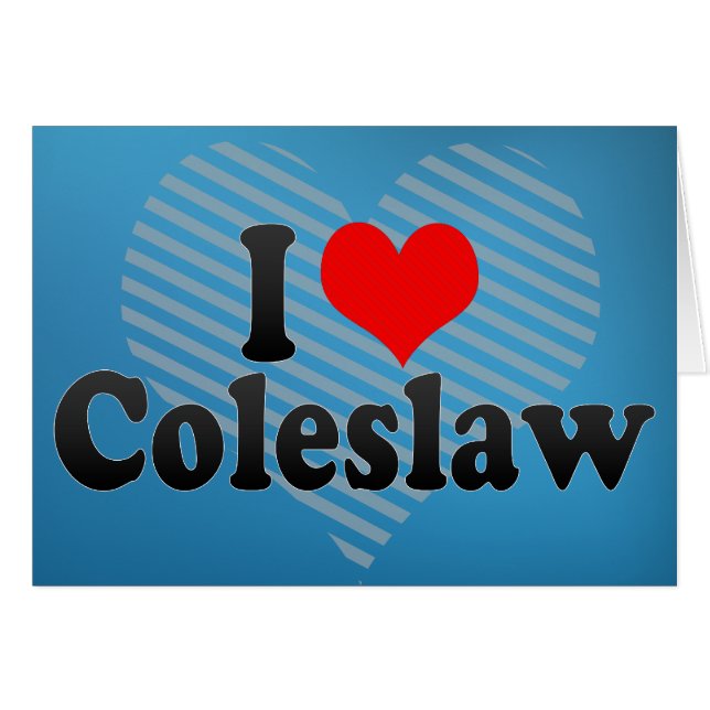 I Love Coleslaw (Voorkant Horizontaal)