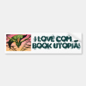 I Love Comic Book Utopia GL One Bumpersticker (Voorkant)